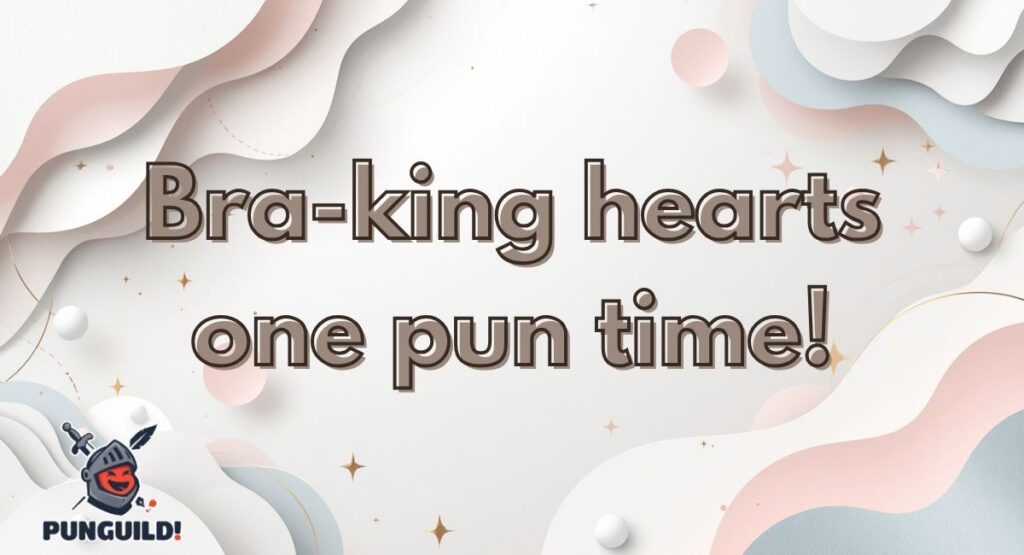 Cute and Adorable Bra Puns