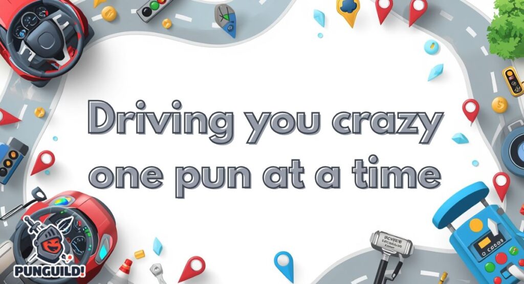 Funny Driving Puns Captions