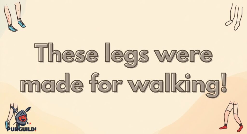 Funny Leg Puns Captions