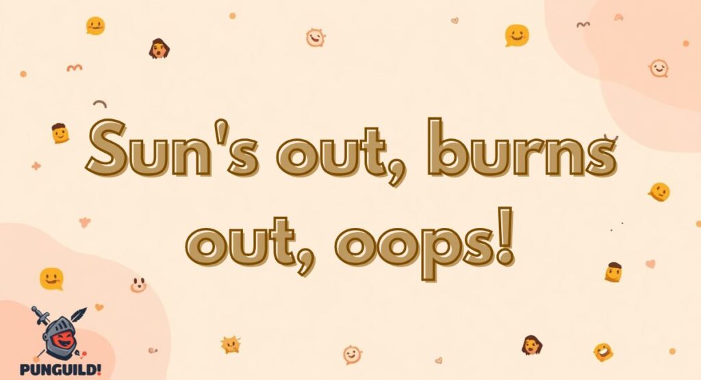 Funny Sunburn Puns Captions