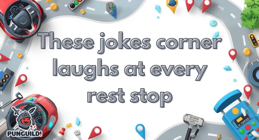 Hilarious Driving Puns for Road Trips