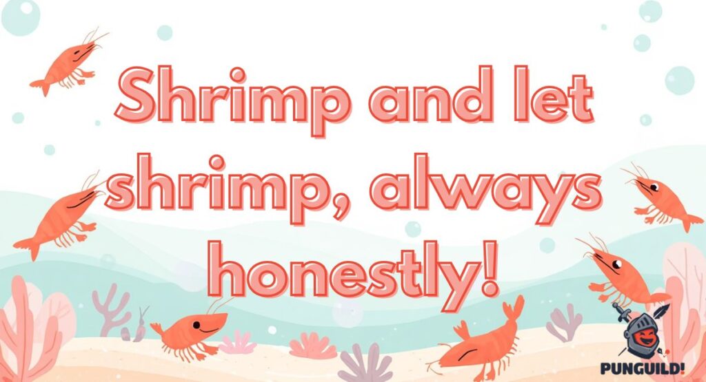 Iconic Sayings with a Shrimp Twist