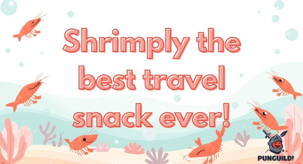 Shrimp Puns for Tourists and Travelers
